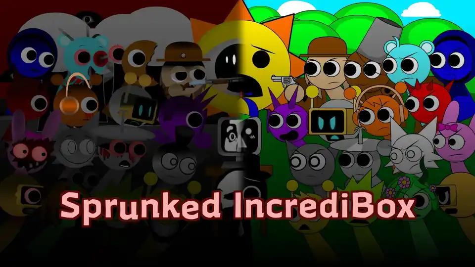 Sprunked IncrediBox