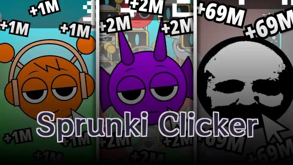 Sprunki Clicker