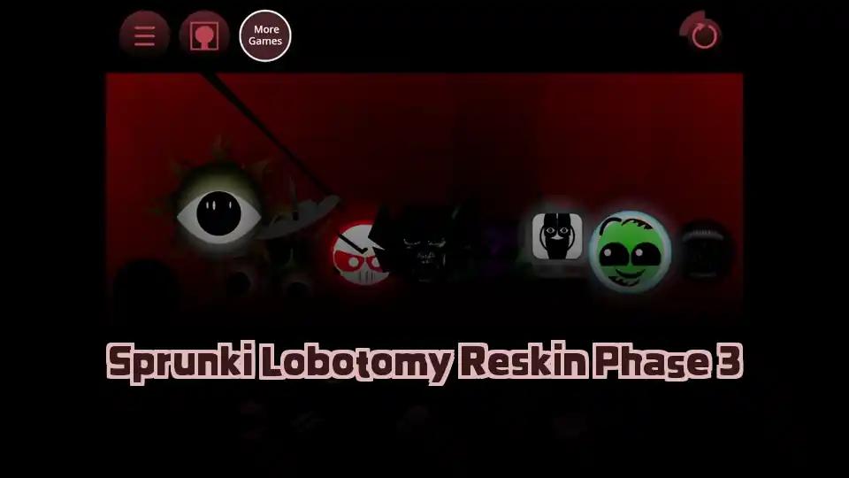 Sprunki Lobotomy Reskin Phase 3