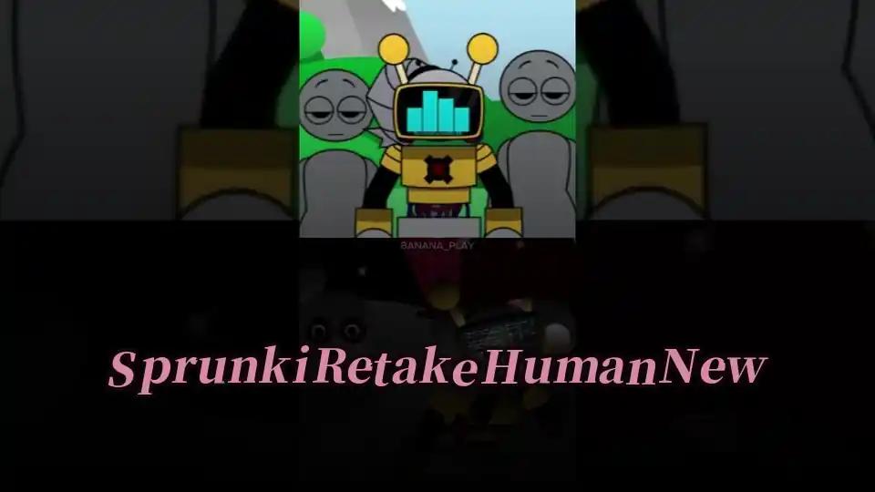 Sprunki Retake Human New