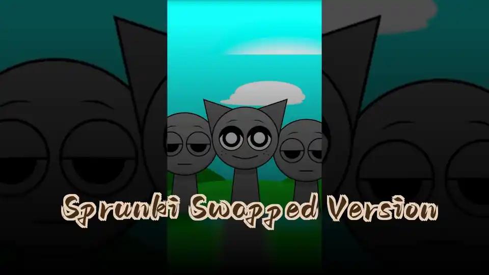 Sprunki Swapped Version