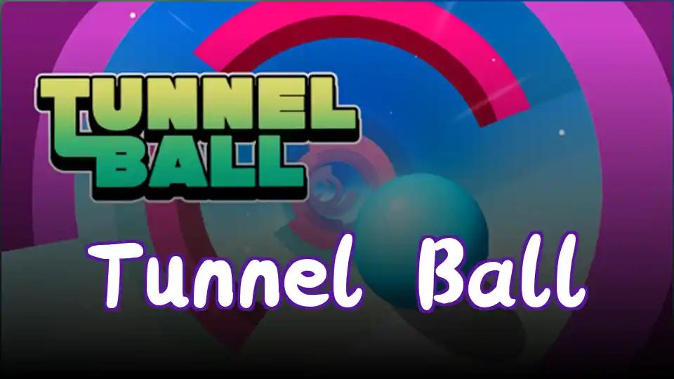 Tunnel Ball