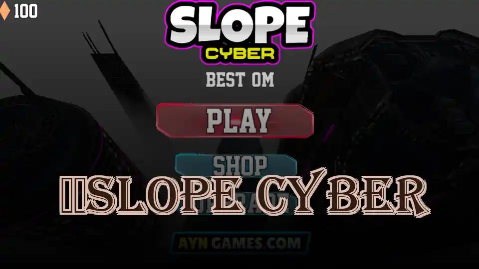 ​​Slope Cyber
