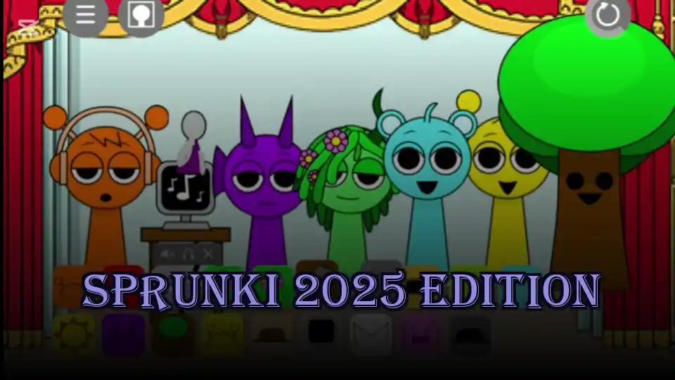 Sprunki 2025 edition