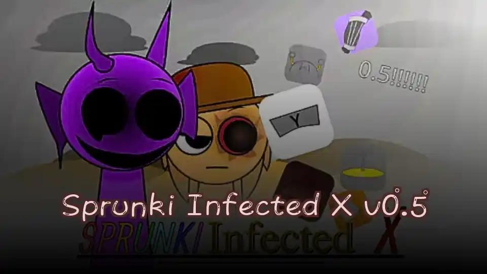 Sprunki Infected X v0.5
