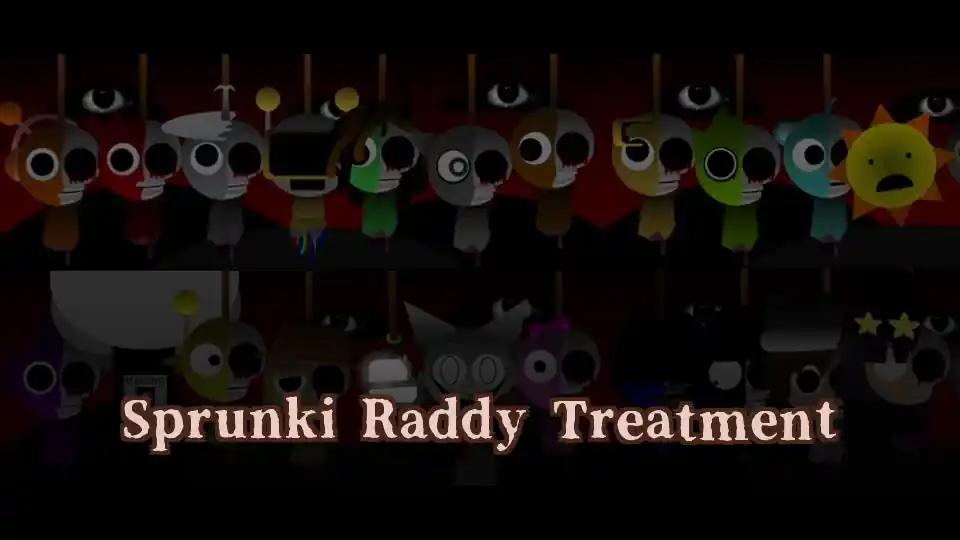 Sprunki Raddy Treatment