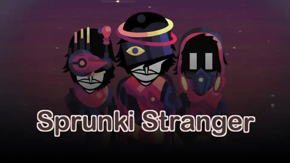 Sprunki Stranger