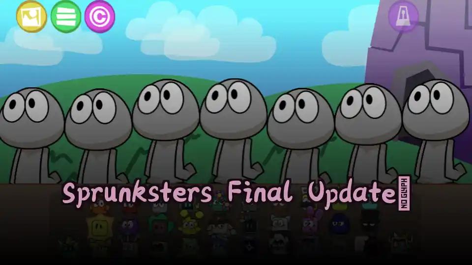 Sprunksters Final Update​