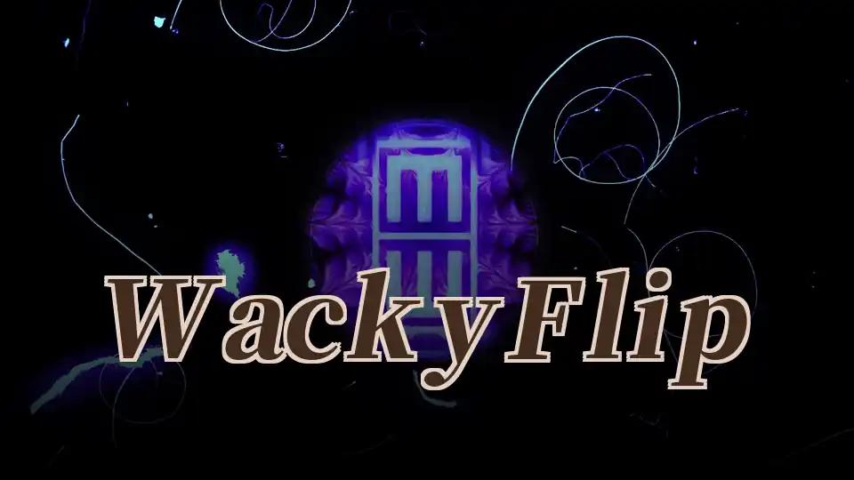 Wacky Flip