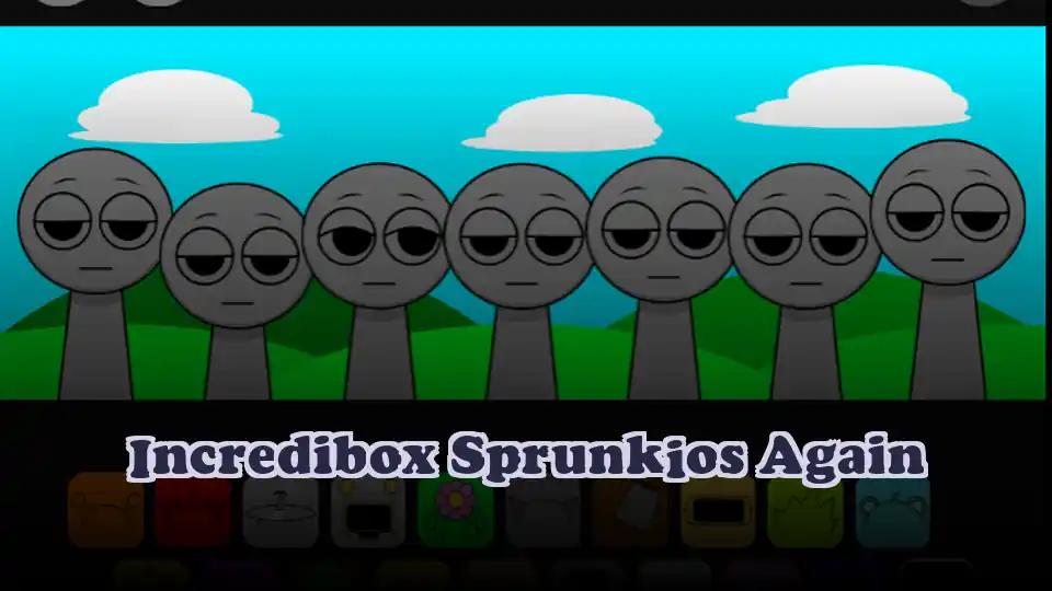 Incredibox Sprunkios Again