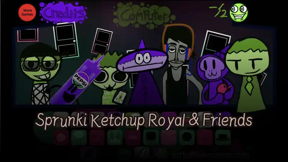 Sprunki Ketchup Royal & Friends