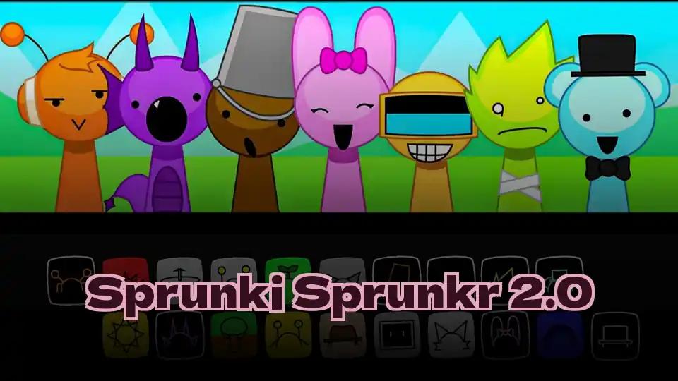 Sprunki Sprunkr 2.0